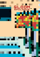 Gloom: EPILOGUE (Issue #11)
