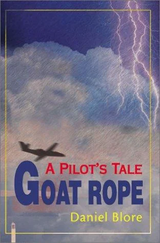 Goat Rope: A Pilot's Tale