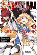 Goblin Slayer, Vol. 12 (Manga): Volume 12 — Manga