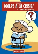 ?Golpe a la crisis!: y otras historias