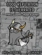 Good Reputation Is Overrated: Two Lumps Year 11