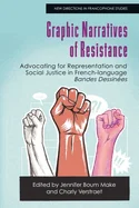 Graphic Narratives of Resistance: Advocating for Representation and Social Justice in French-Language Bandes Dessinees