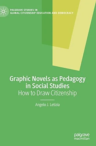 Graphic Novels as Pedagogy in Social Studies: How to Draw Citizenship (2020)