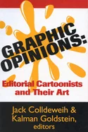 Graphic Opinions: Editorial Cartoonists on Their Art — Graphic Novels