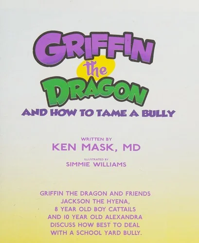 Griffin the Dragon and How to Tame a Bully