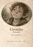 Gromka Knautiki: Die Grosse Reise