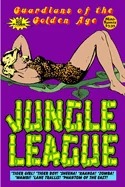 Guardians of the Golden Age: Jungle League — Graphic Novels