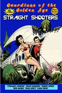 Guardians of the Golden Age: Straight Shooters — Graphic Novels