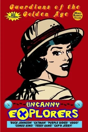 Guardians of the Golden Age: Uncanny Explorers — Graphic Novels
