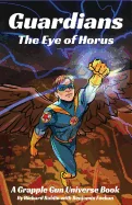 Guardians: The Eye of Horus — Superhero Comics