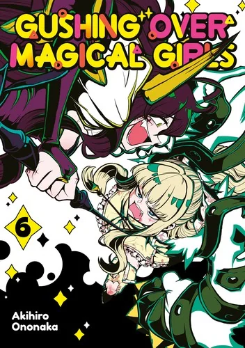 Gushing Over Magical Girls: Volume 6 (Manga)