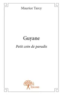 Guyane: Petit coin de Paradis