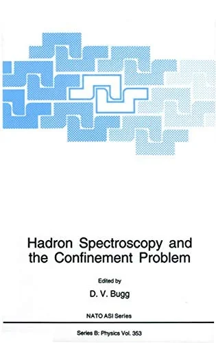 Hadron Spectroscopy and the Confinement Problem (Softcover Reprint of the Original 1st 1996)