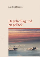 Hagelschlag und Nagellack