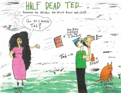 Half Dead Ted: Because He Drinks too Much Beer and Stuff — Humor Comics