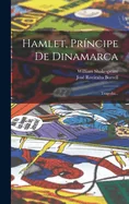 Hamlet, Principe De Dinamarca: Tragedia...