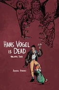 Hans Vogel Is Dead Volume 2