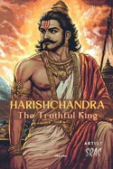 Harishchandra The Truthful King Children's Classics