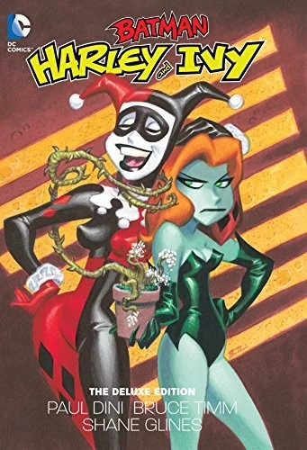 Harley and Ivy (Deluxe) — Superhero Comics