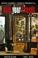 Hate Your Friends: A Week in The Life — Graphic Novels