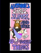 Hathor's Zines, Slings, and Other Do-It-Yourself Things — Graphic Novels