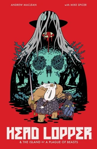 Head Lopper Volume 1: The Island or a Plague of Beasts