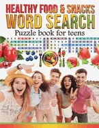 Healthy Food & Snacks, Word Search for Teens