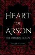 Heart of Arson: The Phoenix Queen