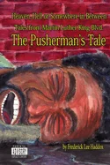 Heaven, Hell or Somewhere in Between: Tales from MLK Blvd. The Pusherman's Tale