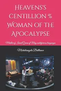 Heavens's centillion % Woman of the Apocalypse: Mother of Israel Queen of May multifarious languages