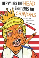 Heavy Lies the head that eats the crayons — Graphic Novels