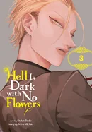 Hell Is Dark with No Flowers, Vol. 3 (Manga)