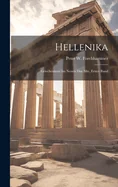 Hellenika: Griechenland Im Neuen Das Alte, Erster Band