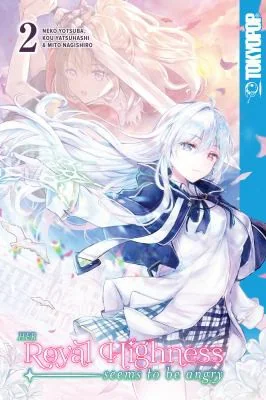 Her Royal Highness Seems to Be Angry, Volume 2 — Isekai