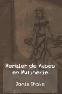 Herbier de Muses en Mutinerie: Poemes illustres