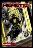 Heretic #1: A Heretic Among Us