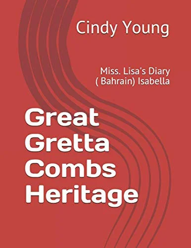 Heritage of Great Gretta Combs: Miss. Lisa's Diary ( Bahrain) Isabella