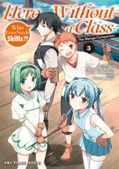 Hero Without a Class Volume 3: Who Even Needs Skills?!