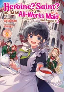 Heroine? Saint? No, I'm an All-Works Maid (and Proud of It)! (Light Novel) Vol. 5 — Light Novels