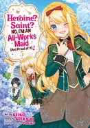 Heroine? Saint? No, I'm an All-Works Maid (and Proud of It)! (Manga) Vol. 5