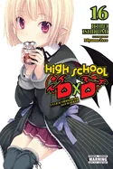 High School DXD, Vol. 16 (Light Novel): Extracurricular Daywalker Volume 16