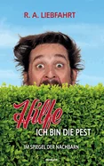 Hilfe - ich bin die Pest: Im Spiegel der Nachbarn — Graphic Novels