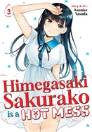Himegasaki Sakurako Is a Hot Mess Vol. 3