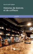 Histoires de bistrots et de coiffeurs