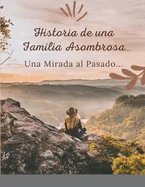 Historia de una Familia Asombrosa, Una Mirada al Pasado