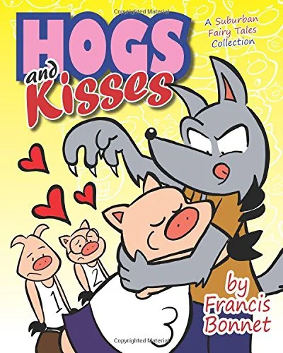Hogs and Kisses: A Suburban Fairy Tales Collection