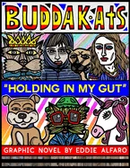 Holding in My Gut: The BuddaKats — Graphic Novels