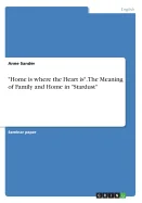 "Home is where the Heart is". The Meaning of Family and Home in "Stardust"