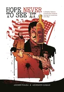 Hope Never to See It: A Graphic History of Guerrilla Violence During the American Civil War — Graphic Novels