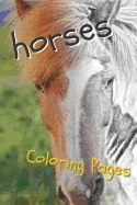 Horses Coloring Sheets: Beautiful Drawings for Adults Relaxation and for Kids — Graphic Novels